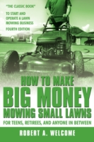 How To Make Big Money Mowing Small Lawns