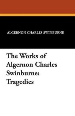 Works of Algernon Charles Swinburne