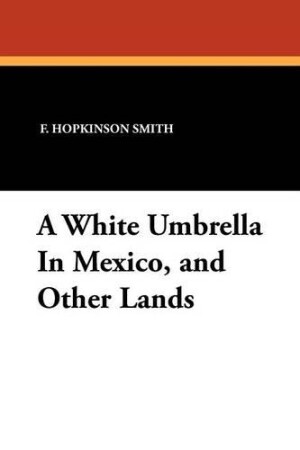 White Umbrella in Mexico, and Other Lands