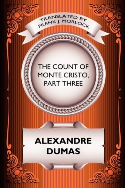 Count of Monte Cristo, Part Three