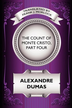 Count of Monte Cristo, Part Four