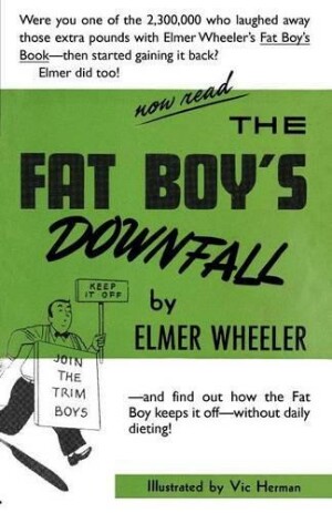 Fat Boy's Downfall And How Elmer Learned to Keep It Off