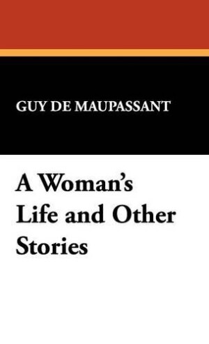 Woman's Life and Other Stories