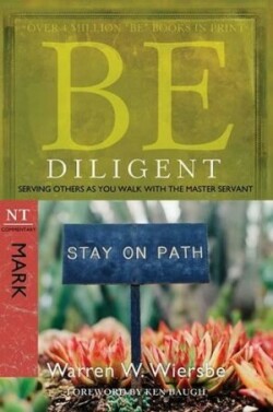 Be Diligent ( Mark )