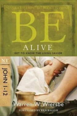 Be Alive - John 1- 12