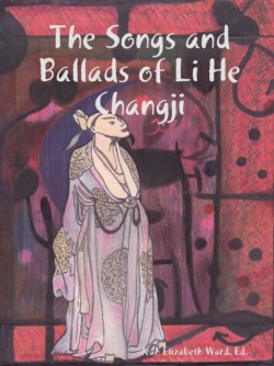 Songs and Ballads of Li He Changji