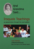 And Grandma Said... Iroquois Teachings