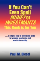 If You Can't Even Spell Muney or Investmants This Book Is for You