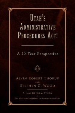 Utah's Administrative Procedures ACT