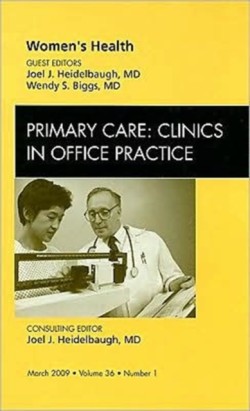 Women's Health, An Issue of Primary Care: Clinics in Office Practice