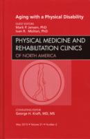 Aging with a Physical Disability, An Issue of Physical Medicine and Rehabilitation Clinics