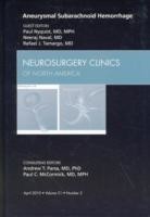 Aneurysmal Subarachnoid Hemorrhage, An Issue of Neurosurgery Clinics