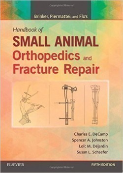 Brinker, Piermattei and Flo's Handbook of Small Animal Orthopedics and Fracture Repair, 5th Ed.