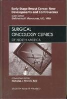 Early-Stage Breast Cancer: New Developments and Controversies, An Issue of Surgical Oncology Clinics