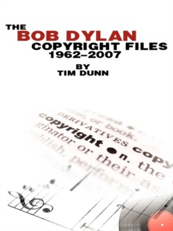 Bob Dylan Copyright Files 1962-2007