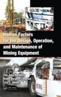 Human Factors for the Design, Operation, and Maintenance of Mining Equipment