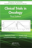 Clinical Trials in Oncology, Third Edition