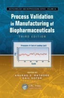 Process Validation in Manufacturing of Biopharmaceuticals,3rd Ed.