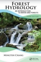 Forest Hydrology: An Introduction to Water and Forests, Third Edition