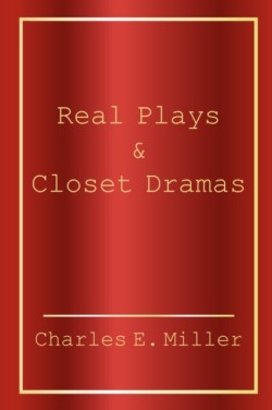 Real Plays & Closet Dramas