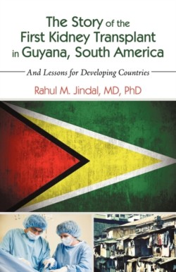 Story of the First Kidney Transplant in Guyana, South America