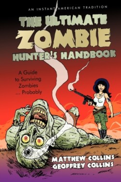 Ultimate Zombie Hunter's Handbook