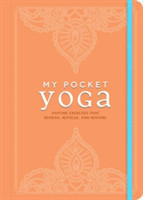 My Pocket Yoga Anytime Exercises That Refresh, Refocus, and Restore