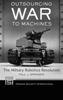 Outsourcing War to Machines