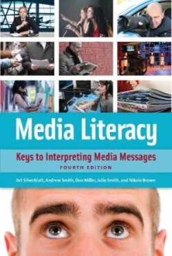Media Literacy: Keys to Interpreting Media Messages