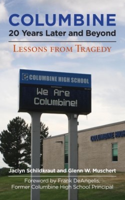 Columbine, 20 Years Later and Beyond