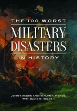 100 Worst Military Disasters in History