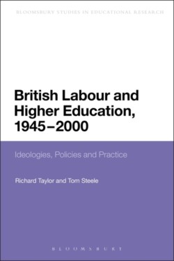 British Labour and Higher Education, 1945 to 2000