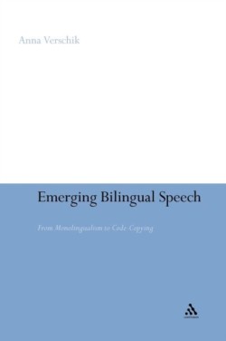 Emerging Bilingual Speech From Monolingualism to Code-Copying