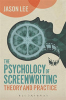 Psychology of Screenwriting Theory and Practice