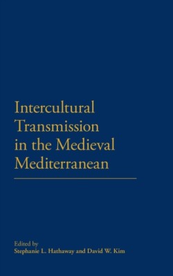 Intercultural Transmission in the Medieval Mediterranean