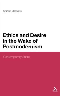 Ethics and Desire in the Wake of Postmodernism