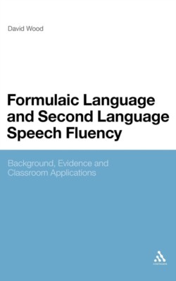 Formulaic Language and Second Language Speech Fluency Background, Evidence and Classroom Applications
