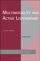 Multimodality and Active Listenership A Corpus Approach