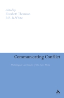 Communicating Conflict Multilingual Case Studies of the News Media