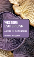 Western Esotericism: A Guide for the Perplexed