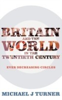 Britain and the World in the Twentieth Century