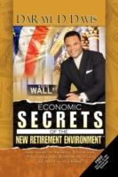 Economic Secrets of the New Retirement Environmentt