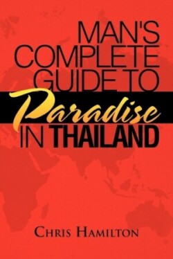 Man's Complete Guide to Paradise in Thailand