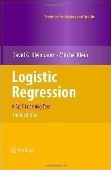 Logistic Regression: A Self-Learning Text (Statistics for Biology and Health)