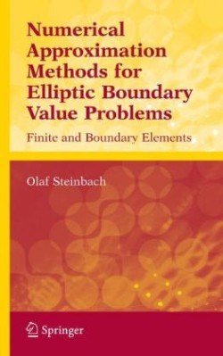 Numerical Approximation Methods for Elliptic Boundary Value Problems