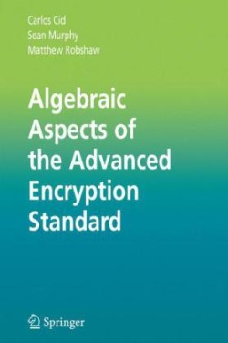 Algebraic Aspects of the Advanced Encryption Standard