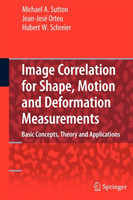 Image Correlation for Shape, Motion and Deformation Measurements