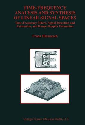 Time-Frequency Analysis and Synthesis of Linear Signal Spaces