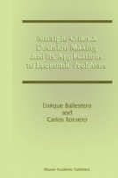 Multiple Criteria Decision Making and its Applications to Economic Problems