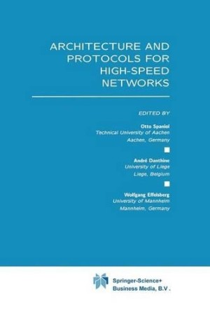 Architecture and Protocols for High-Speed Networks